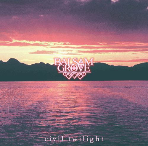 Balsam Grove : Civil Twilight